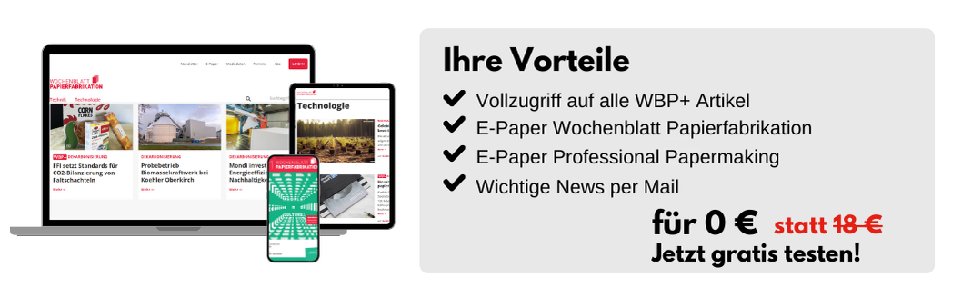 Ihre Vorteile für 0 € statt 18€: Vollzugriff auf alle WBP+ Artikel, E-Paper Wochenblatt Papierfabrikation, E-Paper Professional Papermaking, Wichtige News per Mail. Jetzt gratis testen!