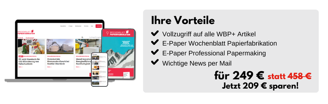 Ihre Vorteile für nur 249 € (statt 458 €): Vollzugriff auf alle WBP+ Artikel, E-Paper Wochenblatt Papierfabrikation, E-Paper Professional Papermaking, Wichtige News per Mail. Jetzt 209 € sparen!